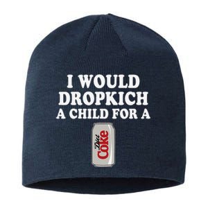 I Would Dropkick A Child Diet Funny Sustainable Beanie