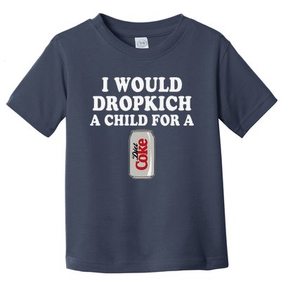 I Would Dropkick A Child Diet Funny Toddler T-Shirt