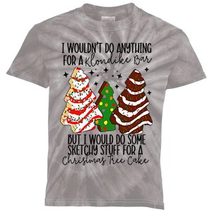 I Would Do Some Sketchy Stuff for A Christmas Tree Cake Kids Tie-Dye T-Shirt