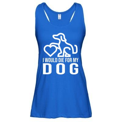 I Would Die For My Dog Ladies Essential Flowy Tank