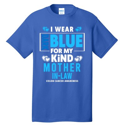 I Wear Dark Blue For My Mother In Law Colon Cancer Awareness Gift Tall T-Shirt