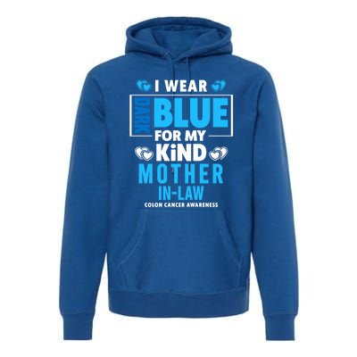 I Wear Dark Blue For My Mother In Law Colon Cancer Awareness Gift Premium Hoodie