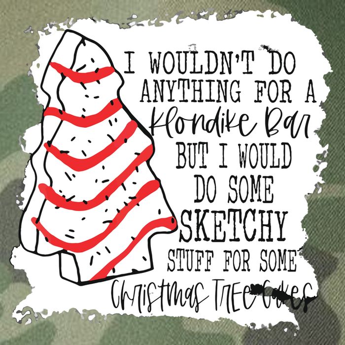 I Wouldn't Do Anything For A Klondike Bar Christmas Xmas Tree Legacy Tie Dye Trucker Hat