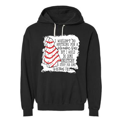 I Wouldn't Do Anything For A Klondike Bar Christmas Xmas Tree Garment-Dyed Fleece Hoodie