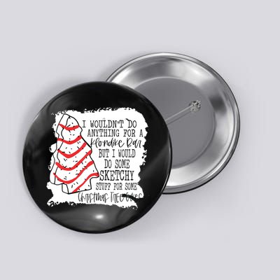 I Wouldn't Do Anything For A Klondike Bar Christmas Xmas Tree Button
