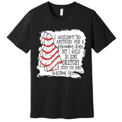 I Wouldn't Do Anything For A Klondike Bar Christmas Xmas Tree Premium T-Shirt