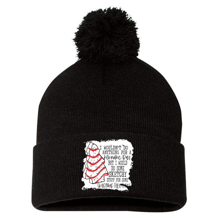 I Wouldn't Do Anything For A Klondike Bar Christmas Xmas Tree Pom Pom 12in Knit Beanie