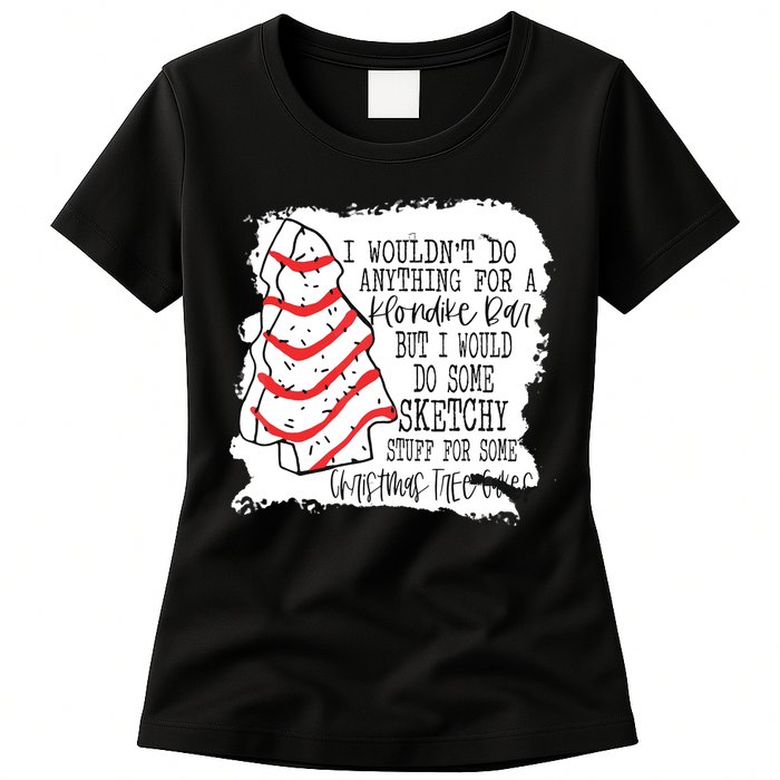 I Wouldn't Do Anything For A Klondike Bar Christmas Xmas Tree Womens T-Shirt