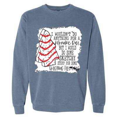 I Wouldn't Do Anything For A Klondike Bar Christmas Xmas Tree Garment-Dyed Sweatshirt