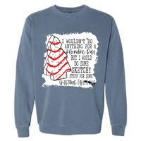 I Wouldn't Do Anything For A Klondike Bar Christmas Xmas Tree Garment-Dyed Sweatshirt