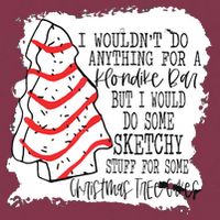 I Wouldn't Do Anything For A Klondike Bar Christmas Xmas Tree 16oz Travel Tumbler