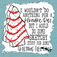 I Wouldn't Do Anything For A Klondike Bar Christmas Xmas Tree Sueded Cloud Jersey T-Shirt