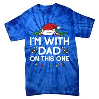 IM With Dad On This One Xmas Family Matching Christmas Gift Tie-Dye T-Shirt