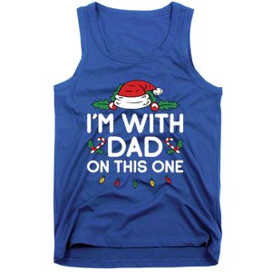 IM With Dad On This One Xmas Family Matching Christmas Gift Tank Top