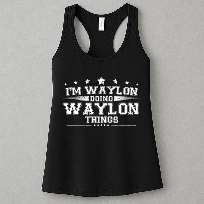 Im Waylon Doing Waylon Things Womens Tank Top