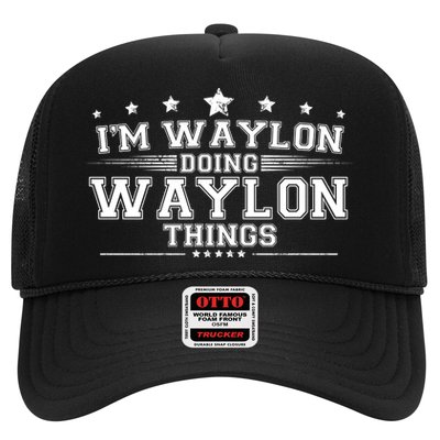 Im Waylon Doing Waylon Things Trucker Hat