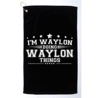 Im Waylon Doing Waylon Things Golf Towel
