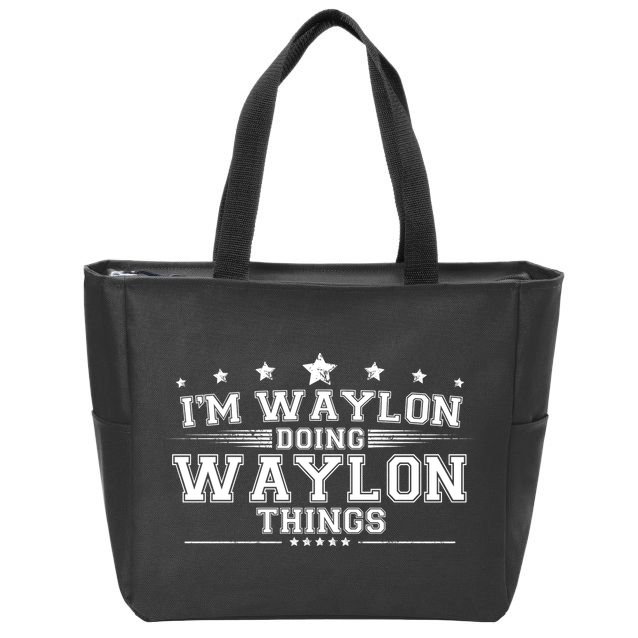 Im Waylon Doing Waylon Things Zip Tote Bag