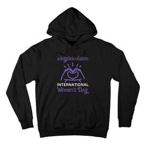 International Women Day 2024 Inspire Inclusion 8 March Tall Hoodie