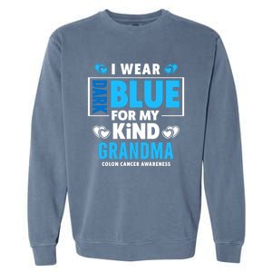 I Wear Dark Blue For My Grandma Funny Gift Colon Cancer Awareness Funny Gift Garment-Dyed Sweatshirt