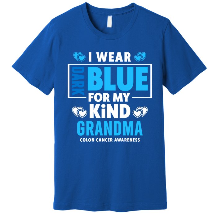 I Wear Dark Blue For My Grandma Funny Gift Colon Cancer Awareness Funny Gift Premium T-Shirt