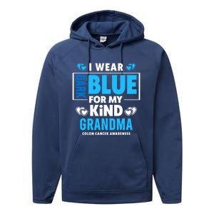 I Wear Dark Blue For My Grandma Funny Gift Colon Cancer Awareness Funny Gift Performance Fleece Hoodie