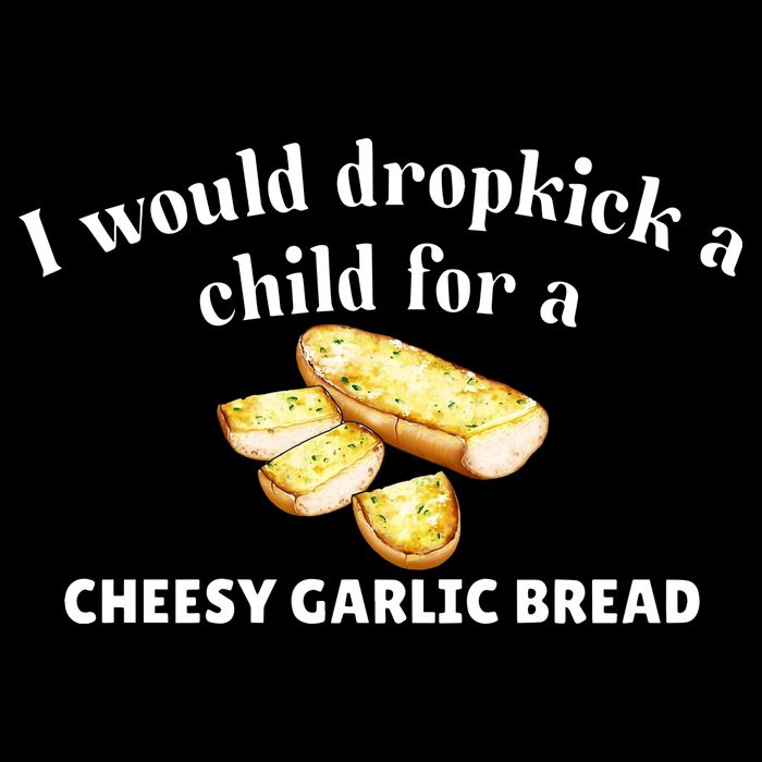 I Would Dropkick A Child For A Cheesy Garlic Bread Flat Bill Trucker Hat