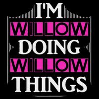 IM Willow Doing Willow Things Funny First Name Gift Drawstring Bag