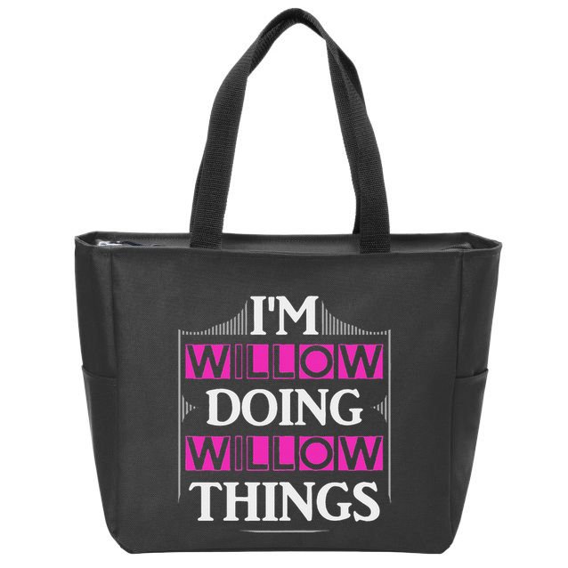 IM Willow Doing Willow Things Funny First Name Gift Zip Tote Bag