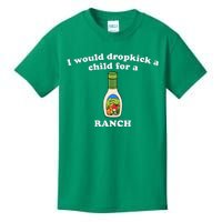 I Would Dropkick A Child For Ranch Kids T-Shirt