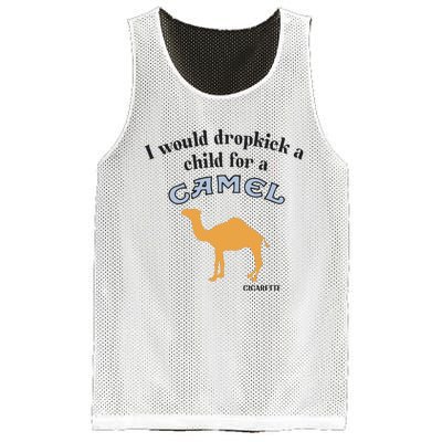 I Would Dropkick A Child For A Camel Cigarette Mesh Reversible Basketball Jersey Tank