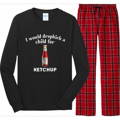 I Would Dropkick A Child Long Sleeve Pajama Set