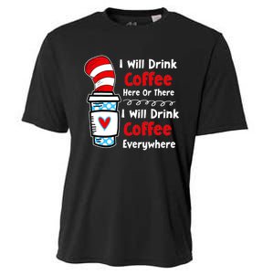 I Will Drink Coffee Here Or There Funny Teacher Teaching Cooling Performance Crew T-Shirt