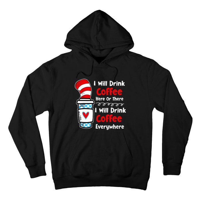 I Will Drink Coffee Here Or There Funny Teacher Teaching Hoodie