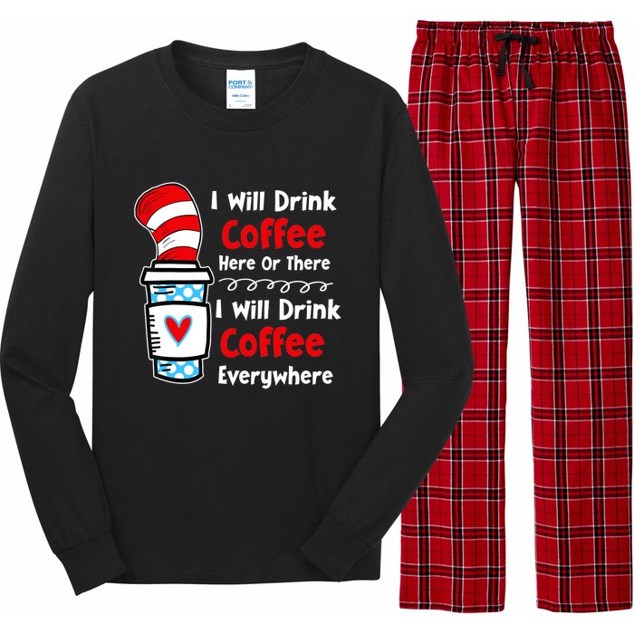 I Will Drink Coffee Here Or There Funny Teacher Teaching Long Sleeve Pajama Set