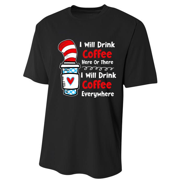 I Will Drink Coffee Here Or There Funny Teacher Teaching Performance Sprint T-Shirt