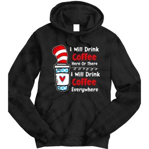 I Will Drink Coffee Here Or There Funny Teacher Teaching Tie Dye Hoodie