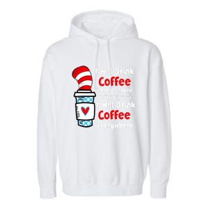 I Will Drink Coffee Here Or There Funny Teacher Teaching Garment-Dyed Fleece Hoodie