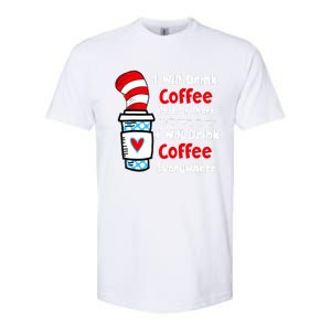 I Will Drink Coffee Here Or There Funny Teacher Teaching Softstyle CVC T-Shirt