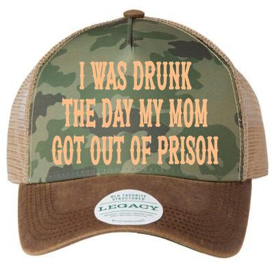 I Was Drunk The Day My Mom Got Out Of Prison Legacy Tie Dye Trucker Hat