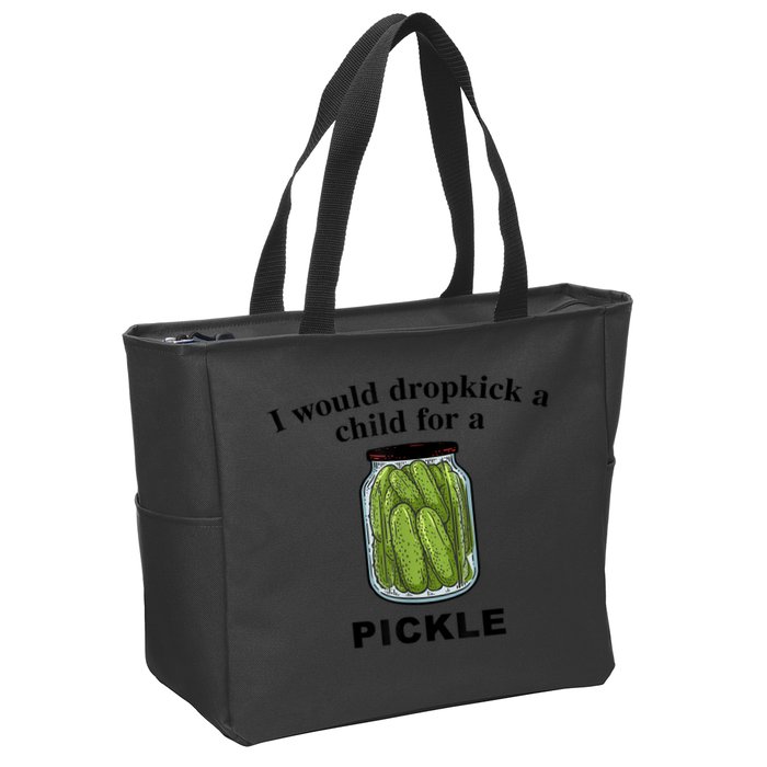 I Would Dropkick A Child For A Pickle Gift Zip Tote Bag