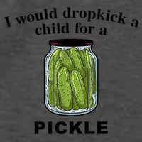 I Would Dropkick A Child For A Pickle Gift Vector Backpack