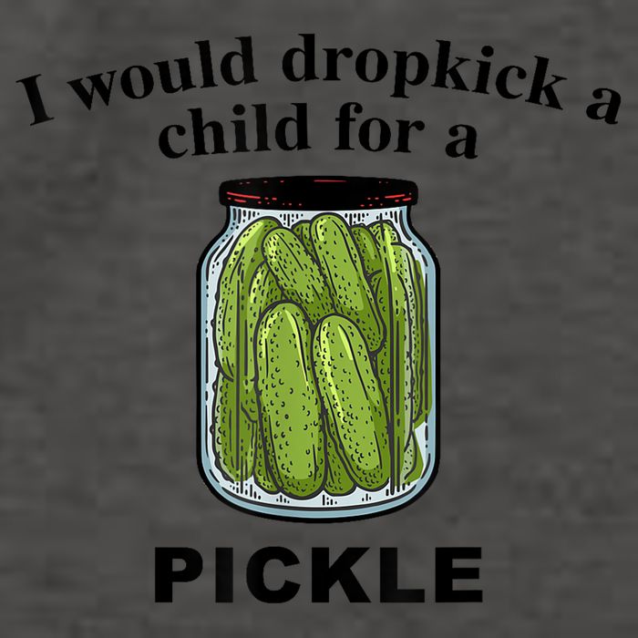 I Would Dropkick A Child For A Pickle Gift Vector Backpack