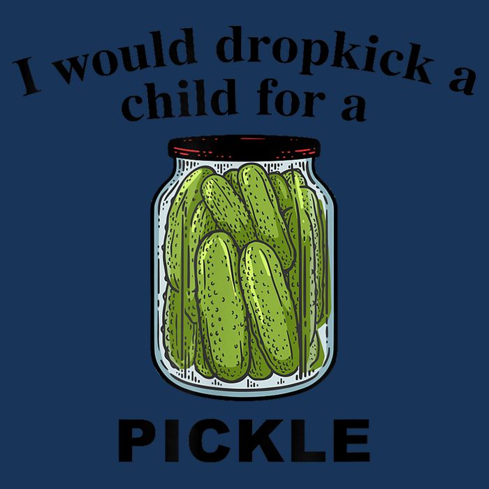 I Would Dropkick A Child For A Pickle Gift Infant Baby Jersey Bodysuit