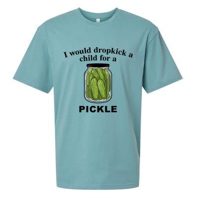 I Would Dropkick A Child For A Pickle Gift Sueded Cloud Jersey T-Shirt