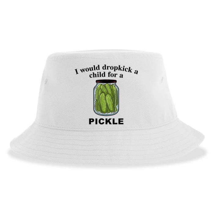 I Would Dropkick A Child For A Pickle Gift Sustainable Bucket Hat