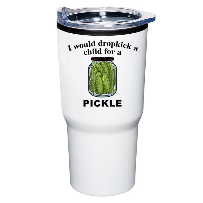 I Would Dropkick A Child For A Pickle Gift Tumbler