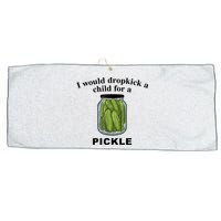 I Would Dropkick A Child For A Pickle Gift Large Microfiber Waffle Golf Towel