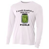 I Would Dropkick A Child For A Pickle Gift Cooling Performance Long Sleeve Crew