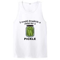 I Would Dropkick A Child For A Pickle Gift PosiCharge Competitor Tank